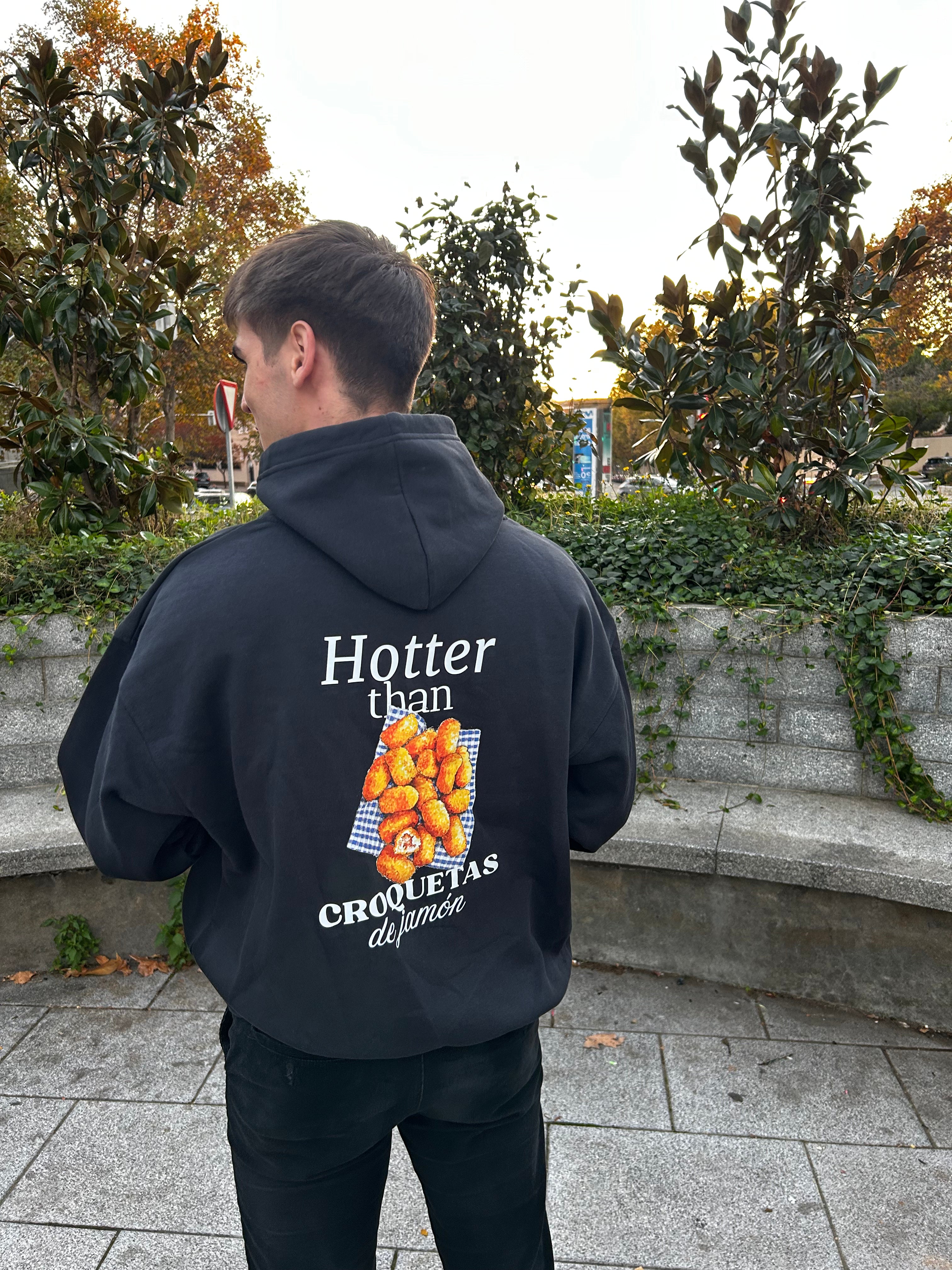 Hotter than Croquetas de Jamón - Sudadera